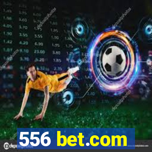 556 bet.com